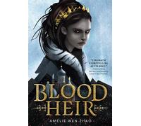 Amélie Wen Zhao Blood Heir (Tascabile) Blood Heir