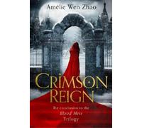 Amélie Wen Zhao Crimson Reign (Copertina rigida) Blood Heir Trilogy