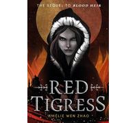 Amélie Wen Zhao Red Tigress (Copertina rigida) Blood Heir
