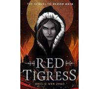 Amélie Wen Zhao Red Tigress (Tascabile) Blood Heir