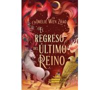 Amelie Wen Zhao Regreso del Último Reino, El (Tascabile)