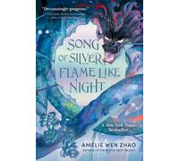 Amélie Wen Zhao Song of Silver, Flame Like Night (Tascabile)