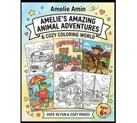 Amelie's Amazing Animal Adventures: And Cozy Coloring World