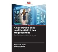 Amélioration de la confidentialité des mégadonnées: Technique d'anonymisation des données