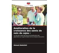 Amélioration de la croissance des semis de noix de cajou :: Le rôle de la taille des sacs en polyéthylène des pépinières sur la germination et la croissance des semis