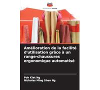 Amélioration de la facilité d'utilisation grâce à un range-chaussures ergonomique automatisé