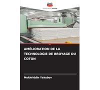 AMÉLIORATION DE LA TECHNOLOGIE DE BROYAGE DU COTON