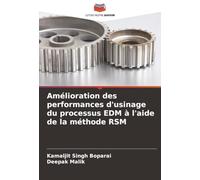 Amélioration des performances d'usinage du processus EDM à l'aide de la méthode RSM
