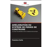 AMÉLIORATION DU SYSTÈME DE PERMIS DE CONSTRUIRE: La clé de l'accélération de la croissance économique