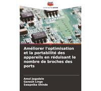 Améliorer l'optimisation et la portabilité des appareils en réduisant le nombre de broches des ports