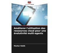 Améliorer l'utilisation des ressources cloud pour une évolutivité multi-agents