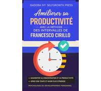 Améliorer sa productivité avec la méthode des intervalles de Francesco Cirillo