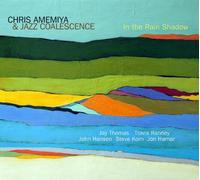 Amemiya, Chris & Jazz Coalescence - In The Rain Shadow