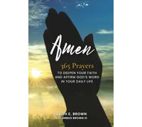 Amen: 365 Prayers to Deepen Your Faith and Affirm God’s Word in Your Daily Life