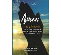 Amen: 365 Prayers to Deepen Your Faith and Affirm God’s Word in Your Daily Life