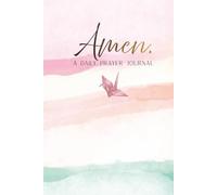 Amen.: A Daily Prayer Journal