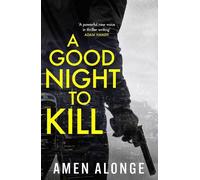 Amen Alonge A Good Night to Kill (Copertina rigida) Pretty Boy Thriller