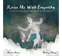 Amen Kaur Raise Me With Empathy (Tascabile)