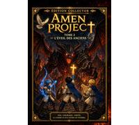 Amen Project Tome 2: L'Eveil des Anciens - Editions Collector