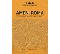 Amen, Roma. Un delitto urbanistico in tre Giubilei