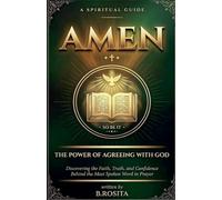 AMEN: The Power of Agreeing With God
