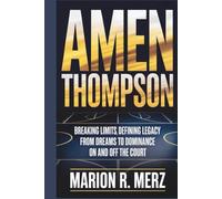 AMEN THOMPSON: Breaking Limits, Defining Legacy - From Dreams to Dominance on and off the Court