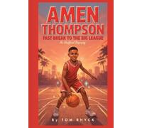 Amen Thompson: Fast Break to the Big Leagues: An Unofficial Biography About Perseverance, Teamwork, and Hard Work for Young Readers