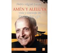 Amén y aleluya: Vida y mensaje de Pedro Arrupe: 18