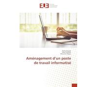 Aménagement d'un poste de travail informatisé