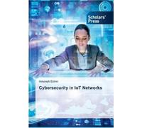 Ameneh Salimi Cybersecurity in IoT Networks (Tascabile)