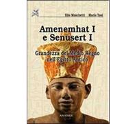 Amenemhat I e Senusert I. La nascita del Medio Regno