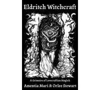 Amentia Mari Orlee Stewart Eldritch Witchcraft (Tascabile)