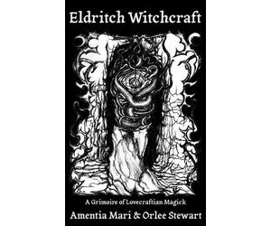 Amentia Mari Orlee Stewart Eldritch Witchcraft (Tascabile)
