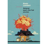 Amerai quel che hai ucciso