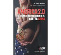 América 2.0: la guerra de independencia de EE. UU. contra China (Spanish Edition)