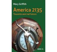 America 2135. Trecento anni nel futuro