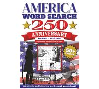 America 250 Anniversary Word Search Puzzle Book Volume 1:: Word Searches with Easy to Read Print about American History, Presidents, Major Events and ... for Vacations, Commemoration and Relaxing
