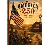 America 250: Patriotic Notebook - 1776-2026 Commemorative Journal for Writing, School, and Daily Notes (College Ruled, 120 Pages, Large 8.5" x 11")