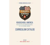 AMERICA 250: S’MORES AND STRIPES Curriculum Catalog: Complete Course Index for the America 250 Providential Curriculum