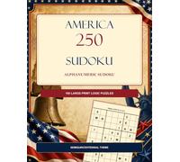 America 250 Sudoku Puzzle Book: Patriotic Number Puzzles for Relaxing Brain Fun