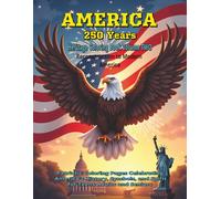AMERICA 250 Years Heritage Coloring Book Volume Two: Reconstruction to Modern America