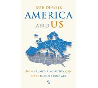 America and Us: How Trump’s revolution can make Europe stronger