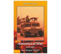 America at War: 1775-2025