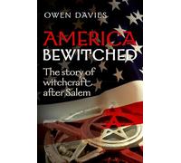 America Bewitched: The Story of Witchcraft After Salem