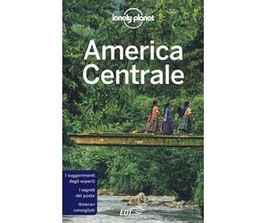 AMERICA CENTRALE - AA.VV. - 2025 - Lonely Planet Italia