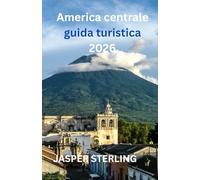 America centrale guida turistica 2026