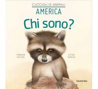 America. Chi sono? Cuccioli di animali. Ediz. illustrata - Tándem Seceda