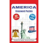 America Crossword Puzzles: Crossword Puzzles with Easy to Read Print about the USA, American History and More I 6x9 inches, 120 pages | 50+ Puzzles... Gift for Vacations, Holidays and Relaxation