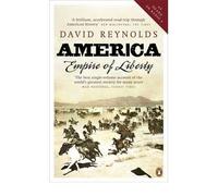 [( America, Empire of Liberty: A New History )] [by: David Reynolds] [May-2010]