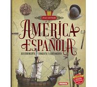 América española. Descubrimiento, conquista y asentamiento